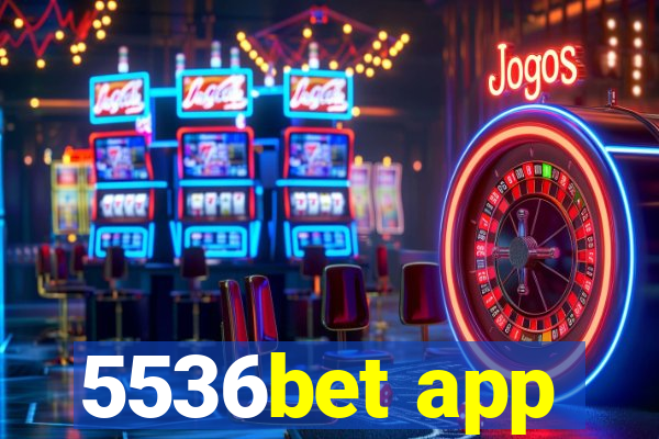 5536bet app